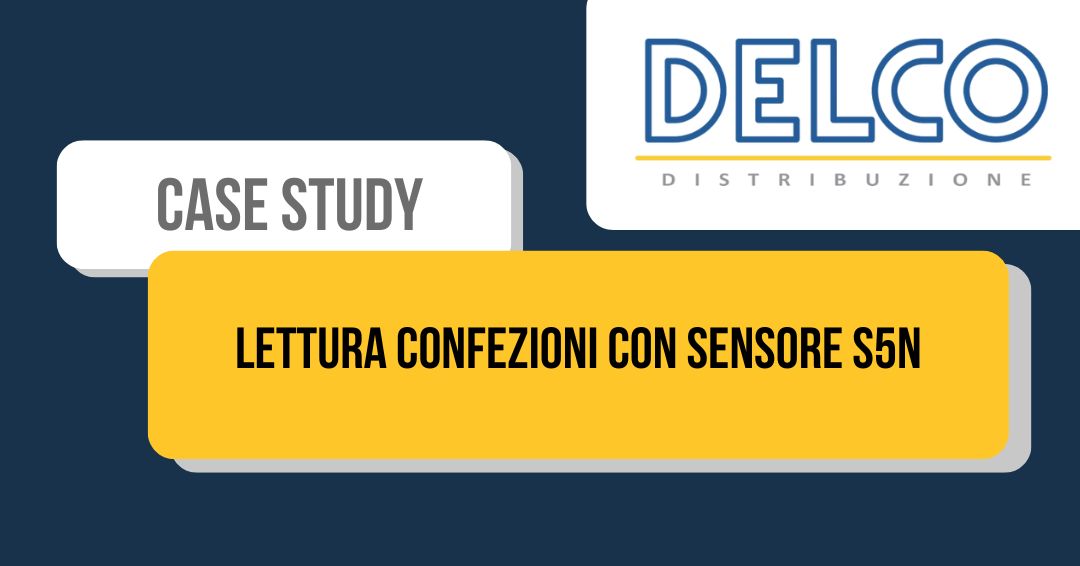 Riquadro bianco con scritto all'interno "case study". Riquadro giallo con scritto all'intero "lettura confezioni con sensore S5N" e logo di Delco Distribuzione in alto a destra